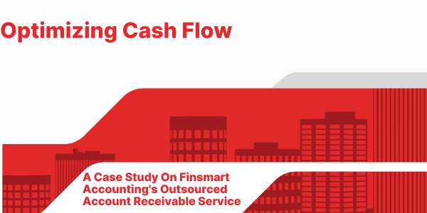 Outsource Accounts Receivable to Optimize Cash Flow Case Study